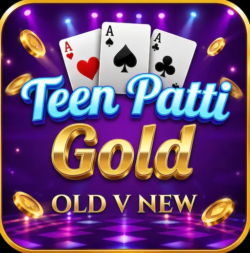 Teen Patti Gold Old Version vs New Version